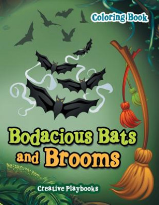 Kniha Bodacious Bats and Brooms Coloring Book CREATIVE PLAYBOOKS