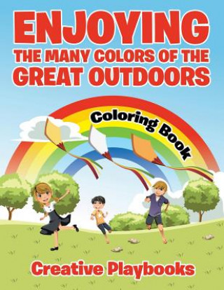 Knjiga Enjoying the Many Colors of the Great Outdoors Coloring Book CREATIVE PLAYBOOKS