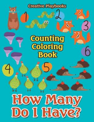 Książka How Many Do I Have? Counting Coloring Book CREATIVE PLAYBOOKS