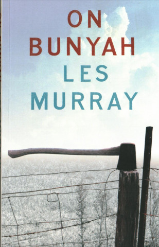 Carte On Bunyah Les Murray