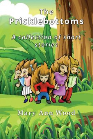 Książka Pricklebottoms: A Collection of Short Stories Mary Ann Wood