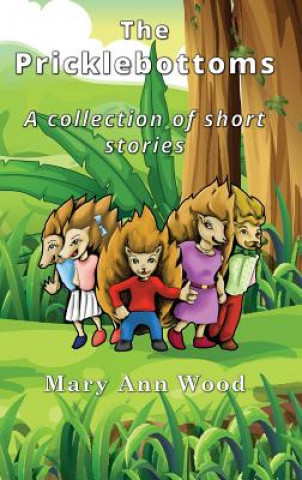 Kniha Pricklebottoms: A Collection of Short Stories Mary Ann Wood