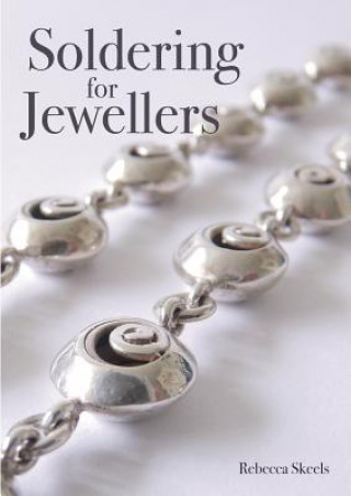 Книга Soldering for Jewellers Rebecca Skeels