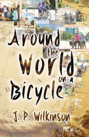 Carte Around the World on a Bicycle J. P. Wilkinson