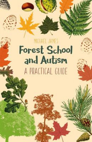 Kniha Forest School and Autism JAMES   MICHAEL