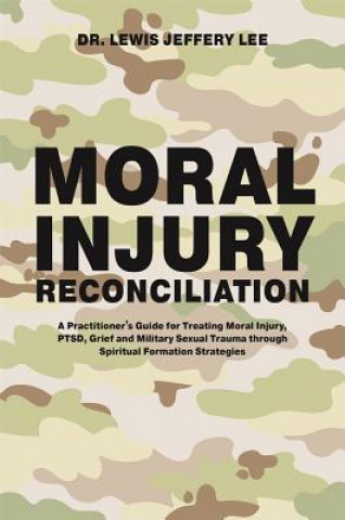 Knjiga Moral Injury Reconciliation LEE   LEWIS