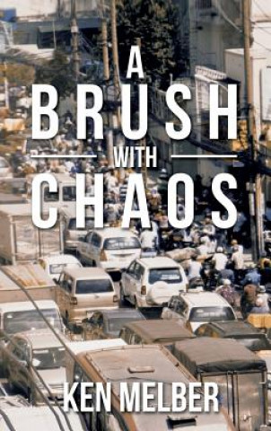Kniha Brush with Chaos Ken Melber