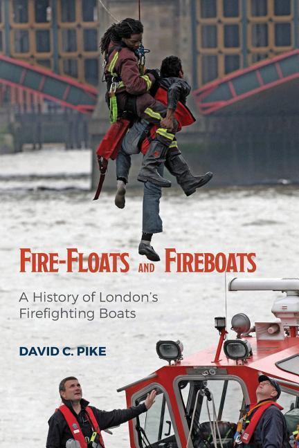 Carte Fire - Floats and Fireboats David C. Pike