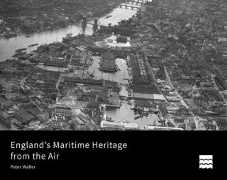 Könyv England's Maritime Heritage from the Air Peter Waller