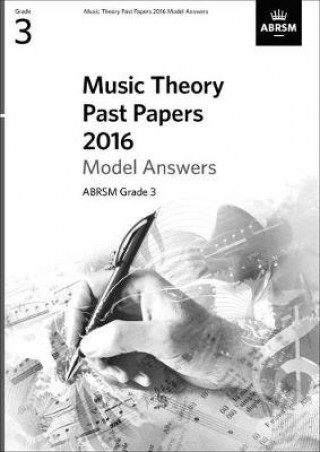 Tlačovina Music Theory Past Papers 2016 Model Answers, ABRSM Grade 3 ABRSM