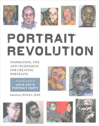 Könyv Portrait Revolution Julia Kay