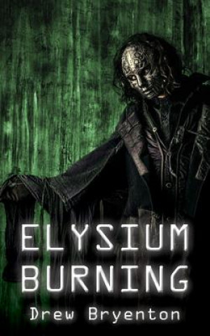 Livre Elysium Burning DREW BRYENTON