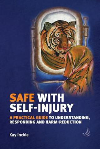 Knjiga Safe with Self-Injury Kay Inckle