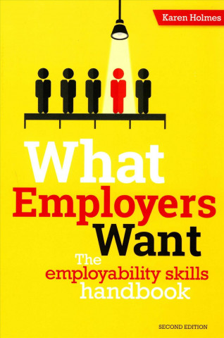 Kniha What Employers Want Karen Holmes