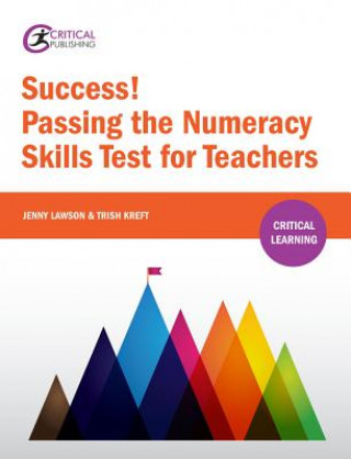 Carte Success! Passing the Numeracy Skills Test for Teachers Trish Kreft