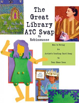 Kniha Great Library ATC Swap ROBINSUNNE