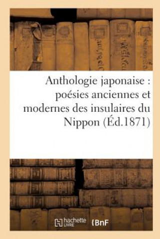 Kniha Anthologie Japonaise Poesies Anciennes Et Modernes Des Insulaires Du Nippon ROSNY-L