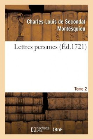 Kniha Lettres Persanes. Tome 2 MONTESQUIEU-C-L
