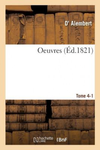 Carte Oeuvres Tome 4-1 ALEMBERT-D