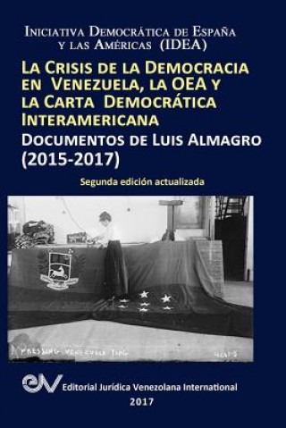 Книга Crisis de la Democracia En Venezuela, La Oea Y La Carta Democratica Interamericana LUIS ALMAGRO