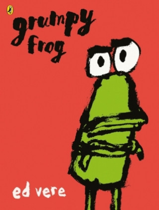Kniha Grumpy Frog Ed Vere