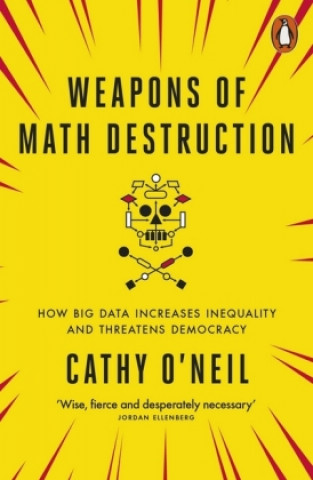 Carte Weapons of Math Destruction Cathy O'Neil