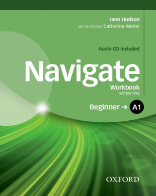 Carte Navigate: A1 Beginner: Workbook with CD (without key) Jane Hudson