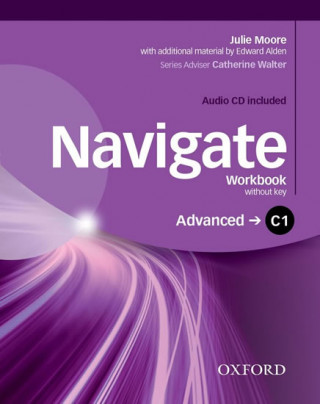 Kniha Navigate: C1 Advanced: Workbook with CD (without key) Julie Moore