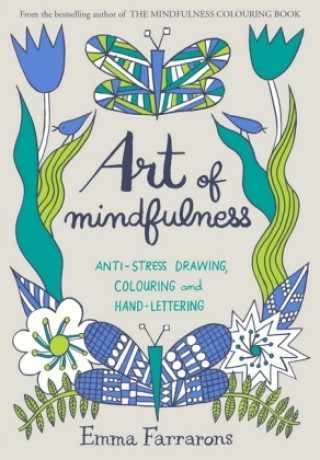 Kniha Art of Mindfulness Emma Farrarons