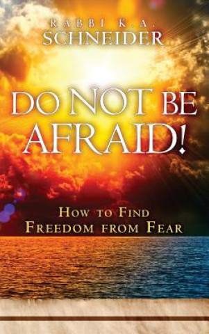 Book Do Not Be Afraid Rabbi K. A. Scheider