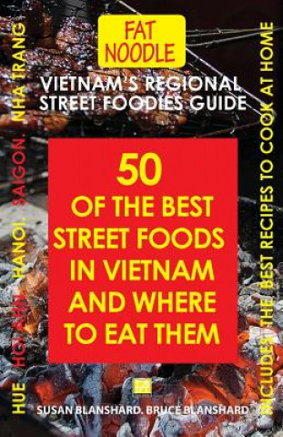 Kniha Vietnam's Regional Street Foodies Guide Susan Blanshard