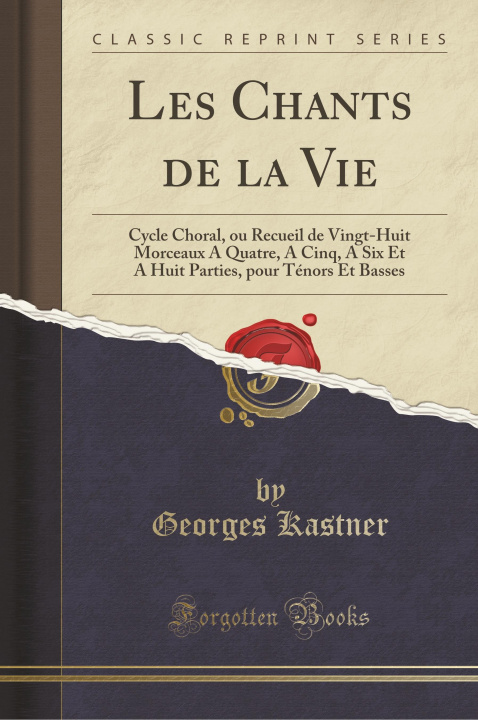 Könyv Les Chants de la Vie Georges Kastner