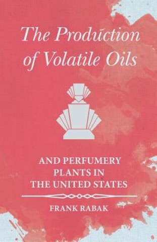 Kniha PROD OF VOLATILE OILS & PERFUM Frank Rabak