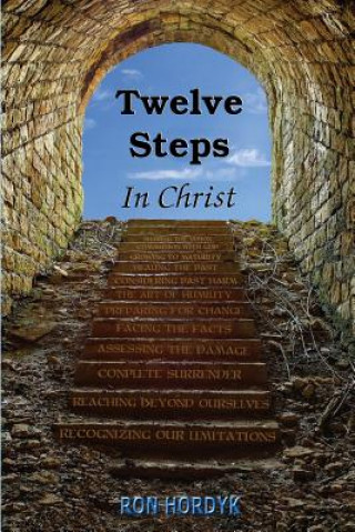 Kniha Twelve Steps In Christ Ron Hordyk