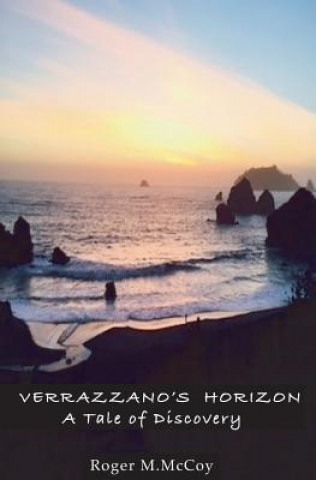 Kniha Verrazzano's Horizon Roger M. McCoy