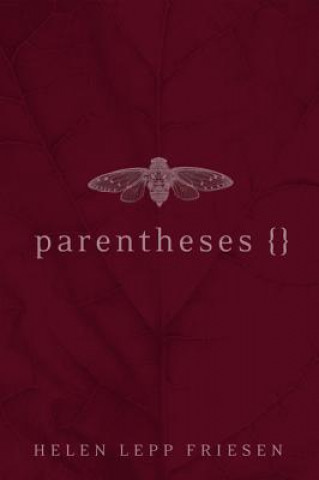 Book Parentheses Helen Lepp Friesen