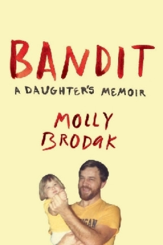 Книга Bandit Molly Brodak