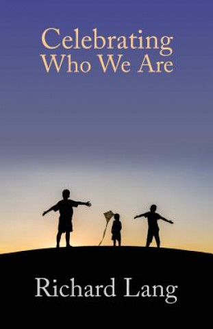 Книга Celebrating Who We Are Richard Lister Lang