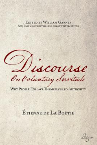 Kniha Discourse on Voluntary Servitude Etienne de La Boetie