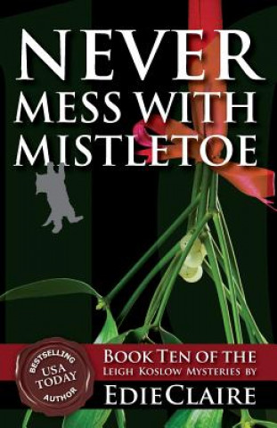 Knjiga Never Mess with Mistletoe Edie Claire