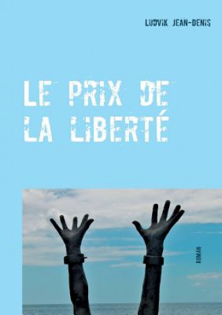 Книга prix de la liberte Ludvik Jean-Denis