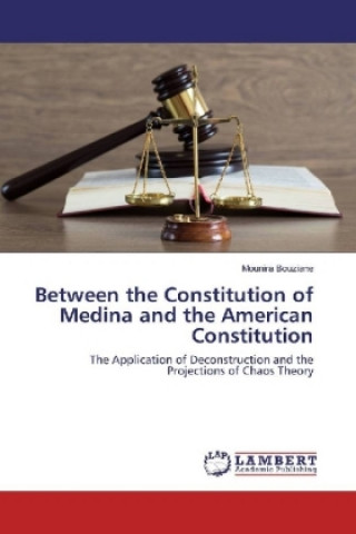 Kniha Between the Constitution of Medina and the American Constitution Mounira Bouziane