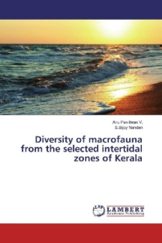 Könyv Diversity of macrofauna from the selected intertidal zones of Kerala Anu Pavithran V.