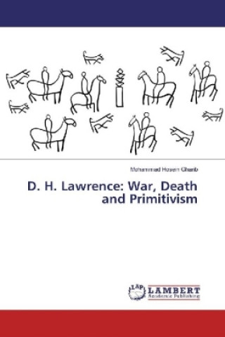 Kniha D. H. Lawrence: War, Death and Primitivism Mohammad Hosein Gharib