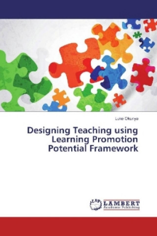 Book Designing Teaching using Learning Promotion Potential Framework Luke Okunya