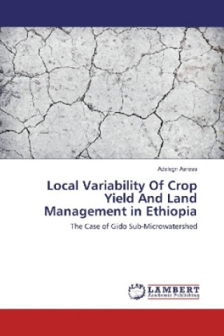 Carte Local Variability Of Crop Yield And Land Management in Ethiopia Adelegn Asress