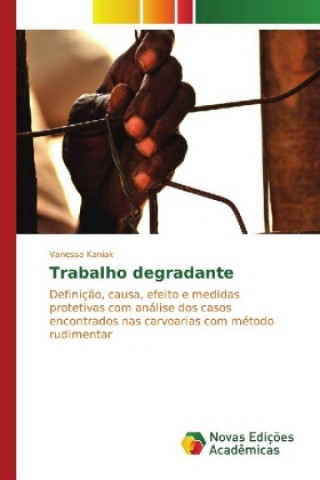 Könyv Trabalho degradante Vanessa Kaniak