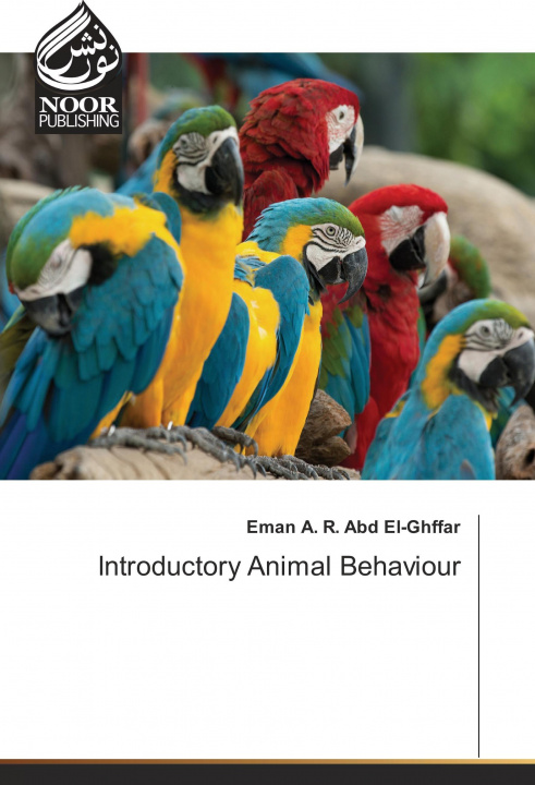 Carte Introductory Animal Behaviour Eman A. R. Abd El-Ghffar