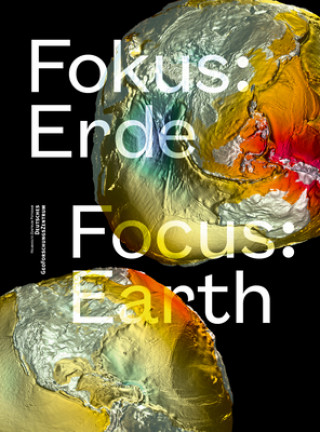 Книга Fokus: Erde. Focus: Earth Helmholtz-Zentrum Potsdam - Deutsches GeoForschungsZentrum GFZ