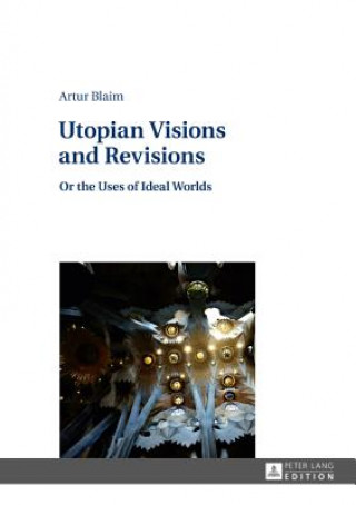 Carte Utopian Visions and Revisions Artur Blaim